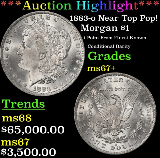*Highlight* 1883-o Morgan Dollar Near Top Pop! $1 ms67+ SEGS (fc)