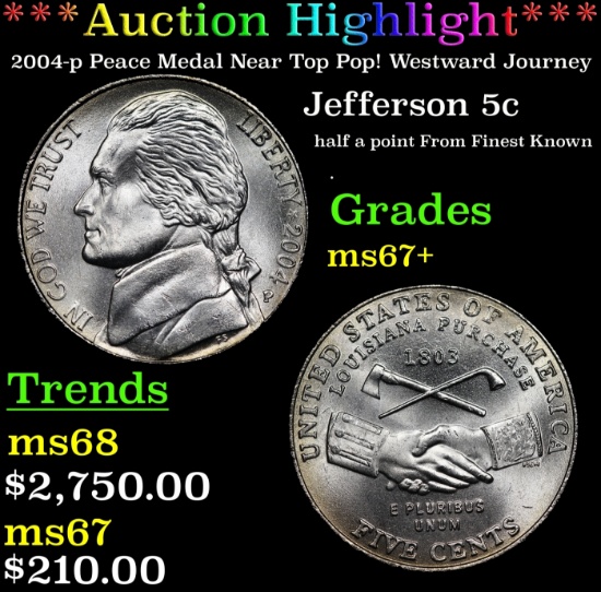 *Highlight* 2004-p Peace Medal Jefferson Nickel Near Top Pop! Westward Journey 5c ms67+ SEGS (fc)