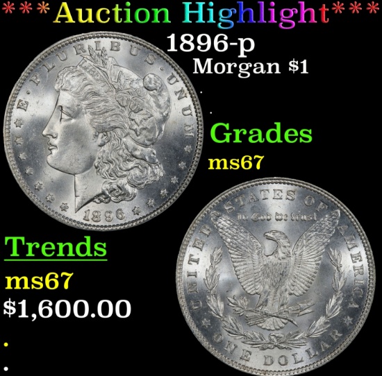 *Highlight* 1896-p Morgan Dollar $1 ms67 SEGS (fc)