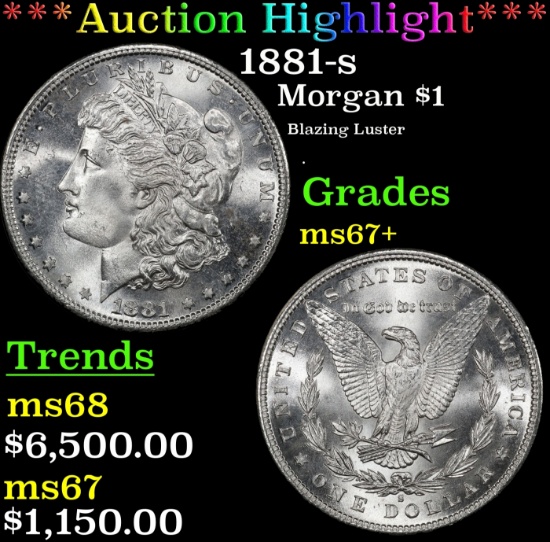 *Highlight* 1881-s Morgan Dollar $1 ms67+ SEGS (fc)