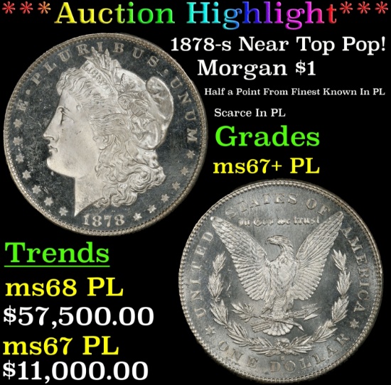 *Highlight* 1878-s Morgan Dollar Near Top Pop! $1 ms67+ PL SEGS (fc)