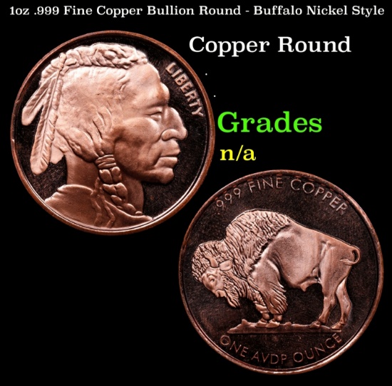 1oz .999 Fine Copper Bullion Round - Buffalo Nickel Style Grades Ungraded