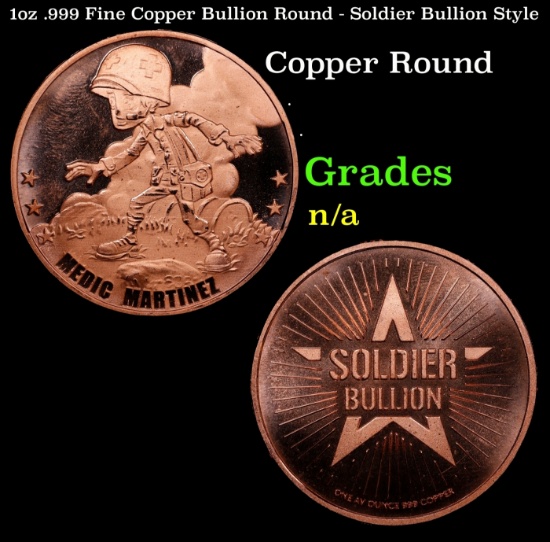 1oz .999 Fine Copper Bullion Round - Soldier Bullion Style Grades Ungraded