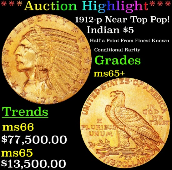 *Highlight* 1912-p Gold Indian Half Eagle Near Top Pop! $5 GEM+ Unc USCG (fc)