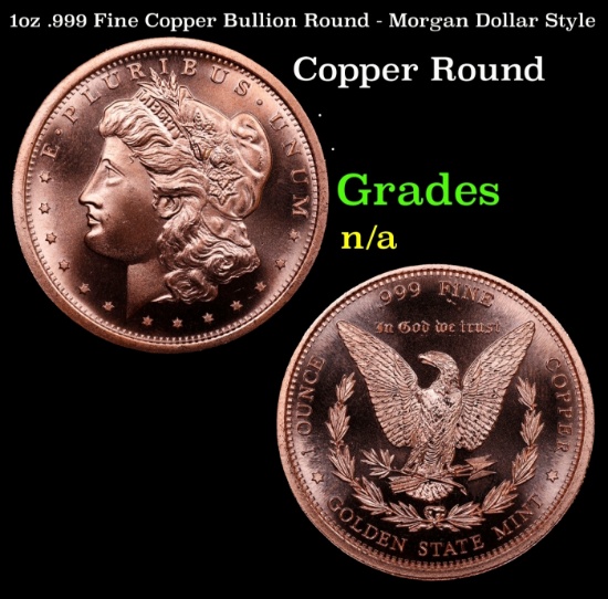 1oz .999 Fine Copper Bullion Round - Morgan Dollar Style Grades Ungraded