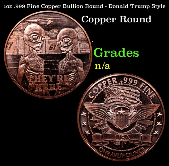 1oz .999 Fine Copper Bullion Round - Donald Trump Style Grades Ungraded