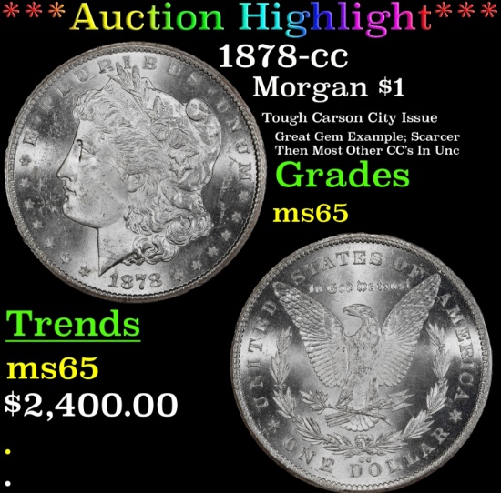 *Highlight* 1878-cc Morgan Dollar $1 ms65 SEGS (fc)