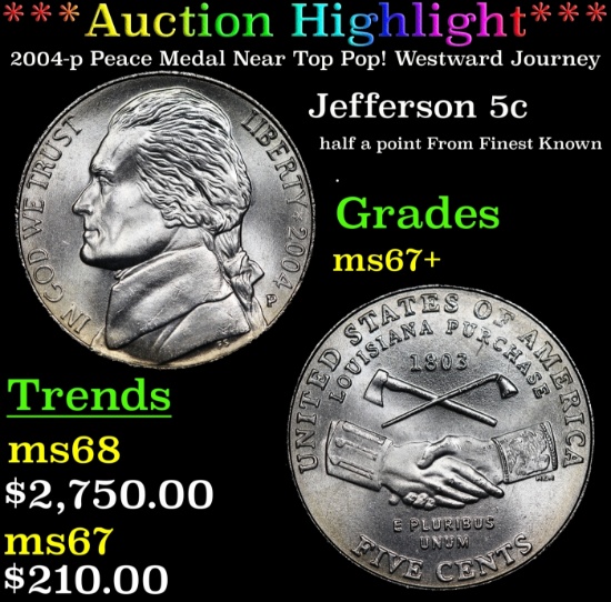 *Highlight* 2004-p Peace Medal Jefferson Nickel Near Top Pop! Westward Journey 5c ms67+ SEGS (fc)