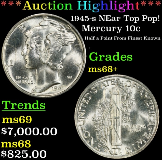 *Highlight* 1945-s Mercury Dime NEar Top Pop! 10c ms68+ SEGS (fc)