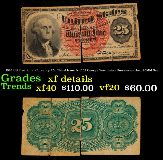 1863 US Fractional Currency 25c Third Issue fr-1302 George Washinton Unwatermarked 40MM Seal . Grade