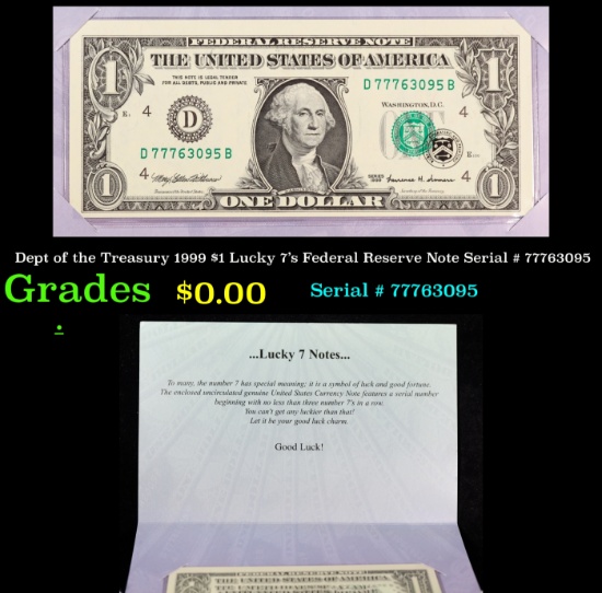 Dept of the Treasury 1999 $1 Lucky 7's Federal Reserve Note Serial # 77763095