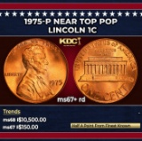 1975-p Lincoln Cent Near Top Pop 1c ms67+ rd SEGS