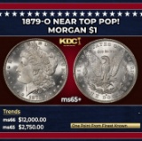 1879-o Morgan Dollar Near Top Pop! $1 ms65+ SEGS