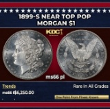 1899-s Morgan Dollar Near Top Pop $1 ms66 pl SEGS