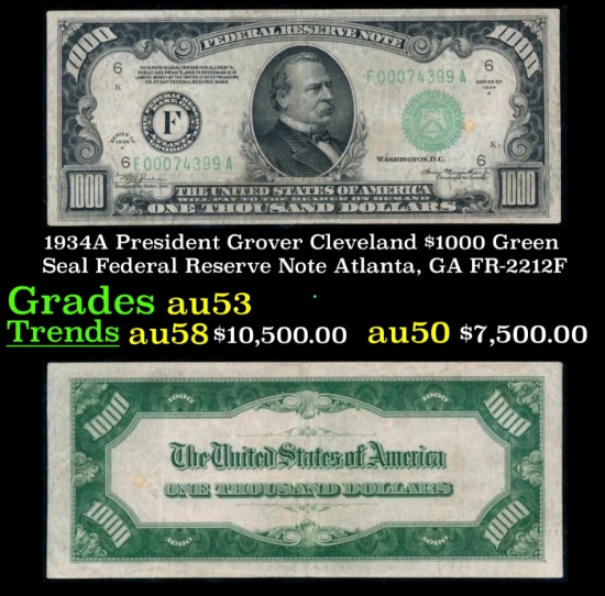 1934A $1000 Green Seal Federal Reserve Note President Grover Cleveland Atlanta, GA Grades Select AU