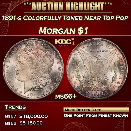 1891-s Morgan Dollar Colorfully Toned Near Top Pop $1 ms66+ SEGS