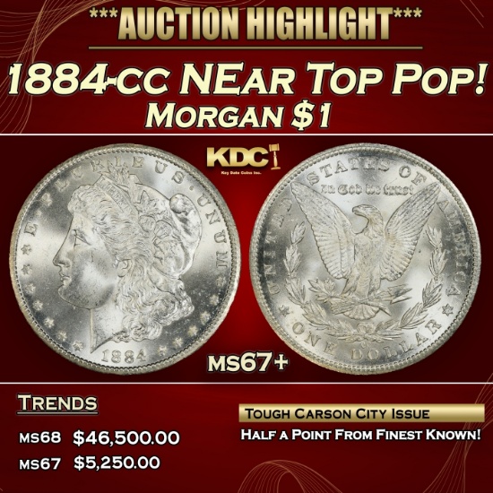 1884-cc Morgan Dollar NEar Top Pop! $1 ms67+ SEGS
