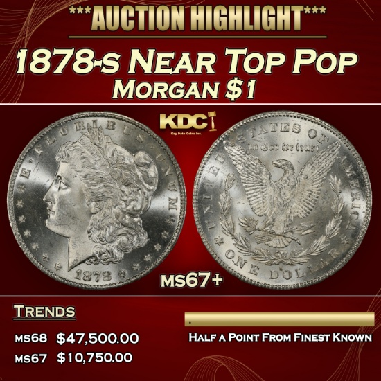1878-s Morgan Dollar Near Top Pop $1 ms67+ SEGS