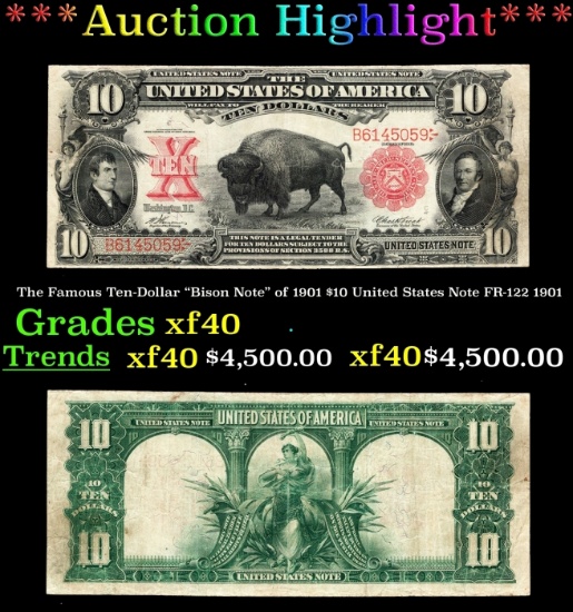 The $10 United States Note Famous Ten-Dollar "Bison Note" of 1901 FR-122 Grades xf 1901
