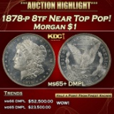 1878-p 8tf Morgan Dollar Near Top Pop! $1 ms65+ DMPL SEGS