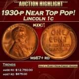 1930-p Lincoln Cent Near Top Pop! 1c ms67+ rd SEGS