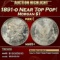 1891-o Morgan Dollar Near Top Pop! $1 ms65+ SEGS