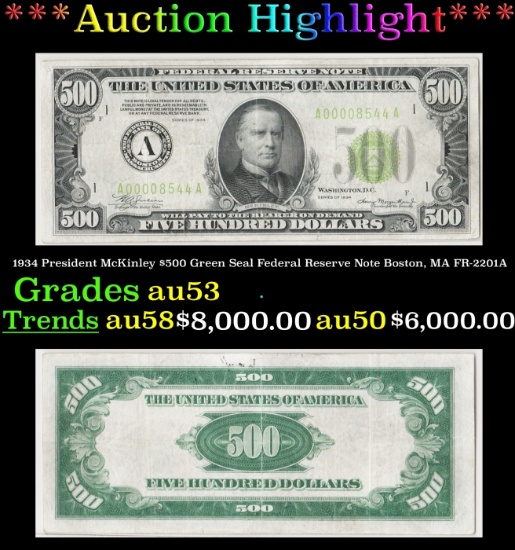 1934 $500 Green Seal Federal Reserve Note President McKinley Boston, MA Grades Select AU FR-2201A