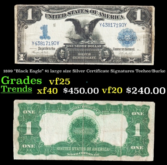 1899 $1 large size Silver Certificate "Black Eagle" Grades vf25 Signatures Teehee/Burke