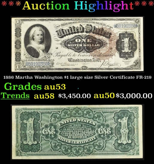 1886 $1 large size Silver Certificate Martha Washington Grades Select AU FR-219