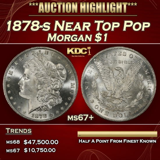 1878-s Morgan Dollar Near Top Pop $1 ms67+ SEGS