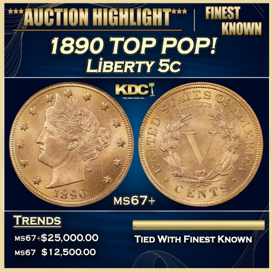 1890 Liberty Nickel TOP POP! 5c ms67+ SEGS
