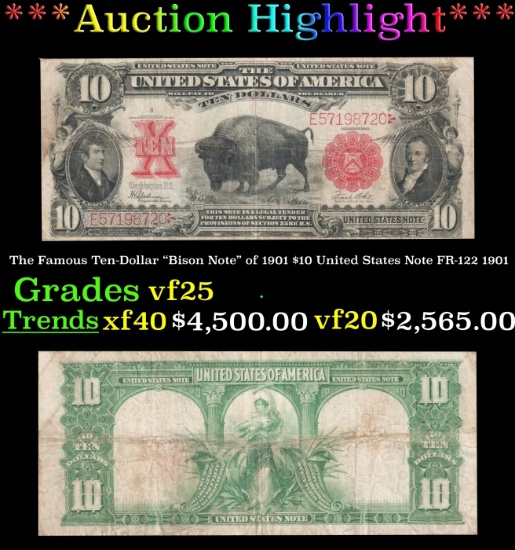 The $10 United States Note Famous Ten-Dollar "Bison Note" of 1901 FR-122 Grades vf+ 1901