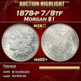 1878-p 7/8tf Morgan Dollar $1 ms65+ SEGS
