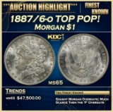 1887/6-o Morgan Dollar TOP POP! $1 ms65 SEGS