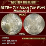 1878-p 7tf Morgan Dollar Near Top Pop! $1 ms67 SEGS
