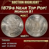 1879-s Morgan Dollar Near Top Pop! $1 ms67+ SEGS