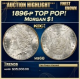 1896-p Morgan Dollar TOP POP! $1 ms68 SEGS
