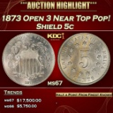 1873 Open 3 Shield Nickel Near Top Pop! 5c ms67 SEGS