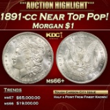 1891-cc Morgan Dollar Near Top Pop! $1 ms66+ SEGS