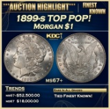1899-s Morgan Dollar TOP POP! $1 ms67+ SEGS