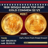 1926 Sesqui Gold Commem Near Top Pop! $2 1/2 ms66+ SEGS