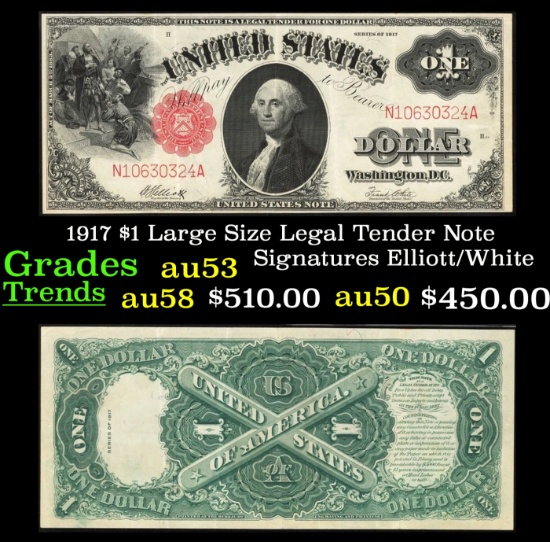 1917 $1 Large Size Legal Tender Note Grades Select AU Signatures Elliott/White