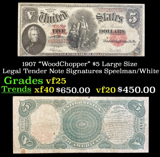 1907 $5 Large Size Legal Tender Note "WoodChopper" Grades vf+ Signatures Speelman/White