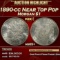 1890-cc Morgan Dollar Near Top Pop $1 ms65+ SEGS