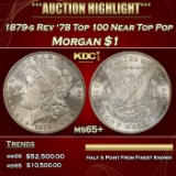 1879-s Rev '78 Top 100 Morgan Dollar Near Top Pop $1 ms65+ SEGS