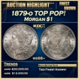 1879-o Morgan Dollar TOP POP! $1 ms66+ SEGS