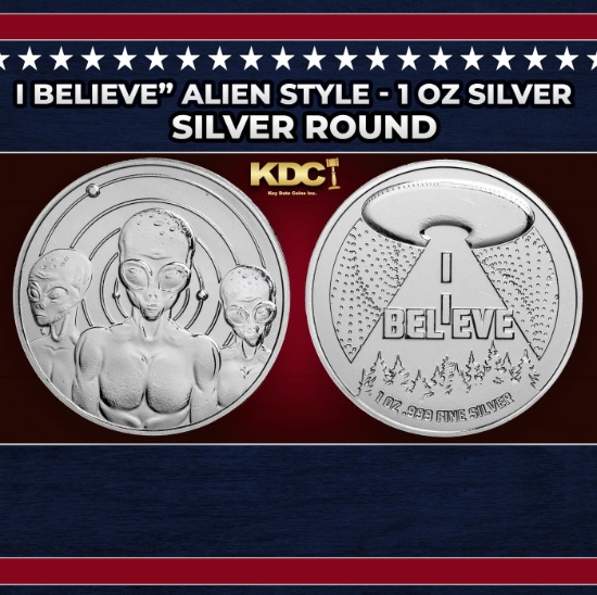 Space Alien "I Believe"  - 1 oz Silver Round Round