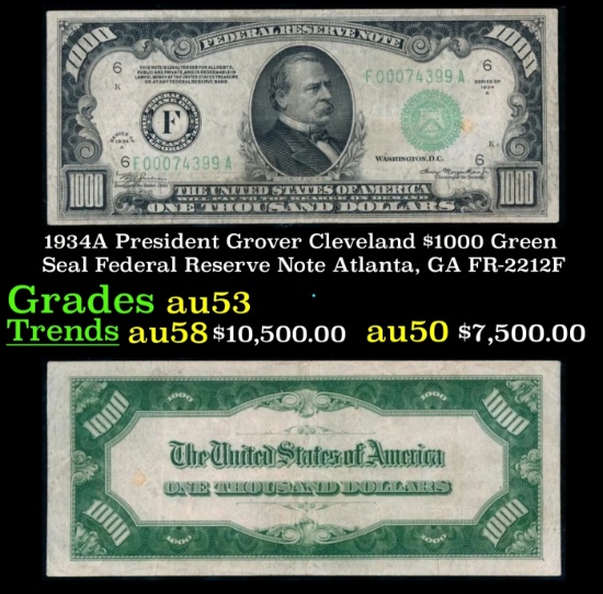 1934A $1000 Green Seal Federal Reserve Note President Grover Cleveland Atlanta, GA Grades Select AU