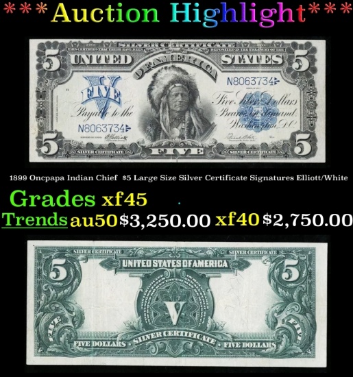 1899 $5 Large Size Silver Certificate Oncpapa Indian Chief  Grades xf+ Signatures Elliott/White