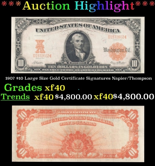 1907 $10 Large Size Gold Certificate Grades xf40 Signatures Napier/Thompson